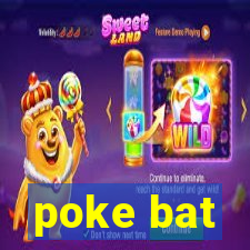 poke bat